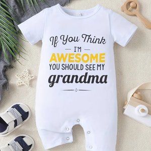 Baby Boys And Girls Cute "If You Think I'm Awesome You Should See My Grandma"